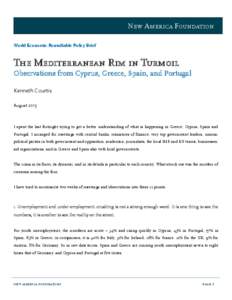 New America Foundation World Economic Roundtable Policy Brief The Mediterranean Rim in Turmoil Observations from Cyprus, Greece, Spain, and Portugal Kenneth Courtis