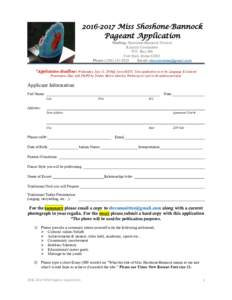 Miss Shoshone-Bannock Pageant Application Mailing: Shoshone-Bannock Festival Royalty Committee P.O. Box 306 Fort Hall, Idaho 83203