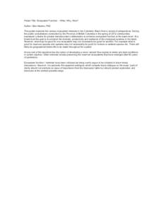 Poster Title: Ecosystem Function – What, Why, How? Author: Glen Hearns, PhD. This poster explores the various ecosystem interests in the Columbia Basin from a variety of perspectives. During the public consultations co