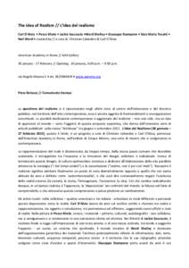The Idea of Realism // L’idea del realismo Carl D’Alvia • Pesce Khete • Jackie Saccoccio •Ward Shelley • Giuseppe Stampone • Gian Maria Tosatti • Nari Ward • curated by // a cura di Christian Caliandro 