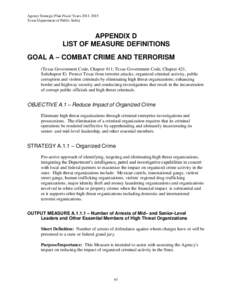 Agency Strategic Plan Fiscal Years[removed]Texas Department of Public Safety APPENDIX D LIST OF MEASURE DEFINITIONS GOAL A – COMBAT CRIME AND TERRORISM