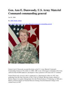 Gen. Ann E. Dunwoody, U.S. Army Materiel Command commanding general Jun 30, 2008 By AMC Public Affairs Gen. Ann E. Dunwoody, U.S. Army Materiel Command commanding general
