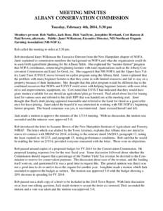 MEETING MINUTES ALBANY CONSERVATION COMMISSION Tuesday, February 4th, 2014, 5:30 pm Members present: Rob Nadler, Jack Rose, Dick VanDyne, Josephine Howland, Cort Hansen & Paul Brown, alternate. Public: Janet Wilkenson, E