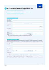 ACC 5134 ACC Online Organisation registration form Use this form to register your Organisation for ACC Online. If you require assistance completing this form please call ACC on freephone[removed].