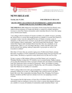 NEWS RELEASE Tuesday July 19, 2011 FOR IMMEDIATE RELEASE  GRAND CHIEF CALLS FOR STATE OF EMERGENCY, ASSISTANCE FROM