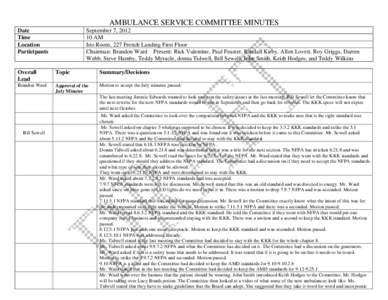 AMBULANCE SERVICE COMMITTEE MINUTES September 7, [removed]AM Iris Room, 227 French Landing First Floor Chairman: Brandon Ward Present: Rick Valentine, Paul Feaster, Randall Kirby, Allen Lovett, Roy Griggs, Darren Webb, St