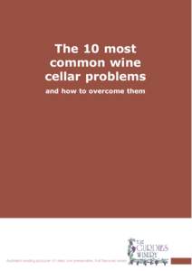 The 10 most common wine cellar problems and how to overcome them  Australia’s leading producer of clean, low preservative, fruit flavoured wines