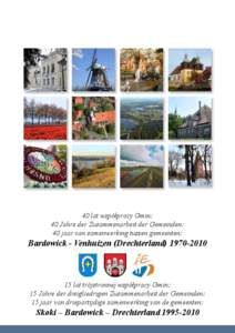 40 lat współpracy Gmin: 40 Jahre der Zusammenarbeit der Gemeinden: 40 jaar van samenwerking tussen gemeenten: