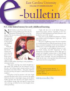 East Carolina University COLLEGE OF HUMAN ECOLOGY -bulletin NEWS AND NOTES FROM CHILD DEVELOPMENT AND FAMILY RELATIONS • CRIMINAL JUSTICE • HOSPITALITY MANAGEMENT • INTERIOR DESIGN