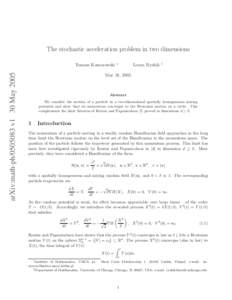 The stochastic acceleration problem in two dimensions  arXiv:math-phv1 30 May 2005 Tomasz Komorowski