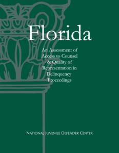 Florida An Assessment of Access to Counsel & Quality of Representation in Delinquency Proceedings  Written by:
