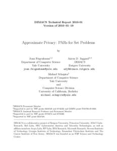 DIMACS Technical Report[removed]Version of 2010–01–19 Approximate Privacy: PARs for Set Problems by Joan Feigenbaum1,2