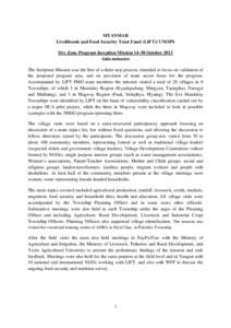 MYANMAR Livelihoods and Food Security Trust Fund (LIFT)/ UNOPS Dry Zone Program Inception Mission[removed]October 2013 Aide-mémoire The Inception Mission was the first of a three step process, intended to focus on validat