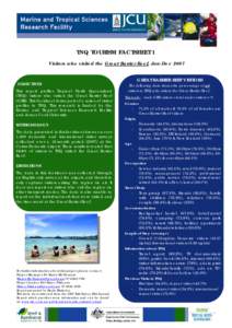 TNQ TOURISM FACTSHEET 1 Visitors who visited the Great Barrier Reef, Jan-Dec 2007 OBJECTIVES This report profiles Tropical North Queensland (TNQ) visitors who visited the Great Barrier Reef