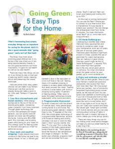 Going Green: 5 Easy Tips for the Home By Bella Babot  Landscaping is another area where