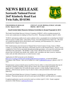 NEWS RELEASE Sawtooth National Forest 2647 Kimberly Road East Twin Falls, ID[removed]FOR IMMEDIATE RELEASE DATE: March 5, 2014