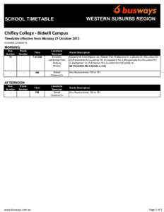 WESTERN SUBURBS REGION  SCHOOL TIMETABLE Chifley College - Bidwill Campus Timetable effective from Monday 21 October 2013 Amended[removed]