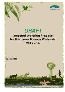DRAFT Seasonal Watering Proposal for the Lower Barwon Wetlands 2015 – 16  March 2015