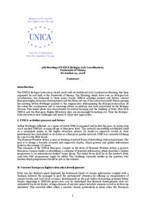 9th Meeting of UNICA Bologna Lab Coordinators, University of Vienna November 25, 2008 Summary Introduction The UNICA Bologna-Laboratory closed 2008 with its traditional Lab Coordinators Meeting, this time