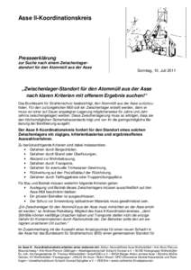 Asse II-Koordinationskreis  Presseerklärung zur Suche nach einem Zwischenlagerstandort für den Atommüll aus der Asse  Sonntag, 10. Juli 2011