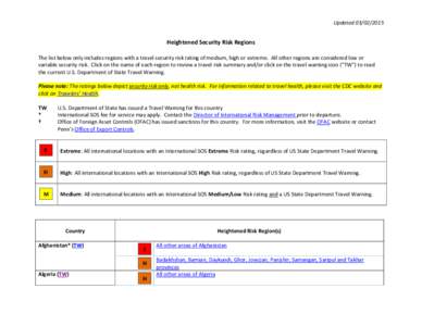 Updated[removed]Heightened Security Risk Regions The list below only includes regions with a travel security risk rating of medium, high or extreme. All other regions are considered low or variable security risk. Cli