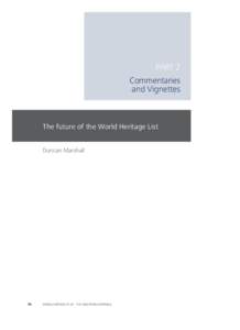 PART 2 Commentaries	 and Vignettes The future of the World Heritage List Duncan Marshall