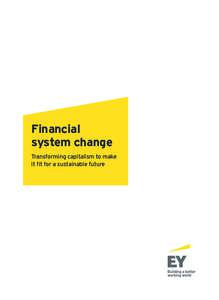 Financial system change Transforming capitalism to make it fit for a sustainable future  Financial system