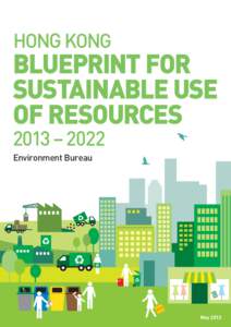 HONG KONG  BLUEPRINT FOR SUSTAINABLE USE OF RESOURCES 2013 – 2022