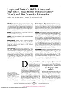 ARTICLE  Long-term Effects of a Middle School– and High School–Based Human Immunodeficiency Virus Sexual Risk Prevention Intervention David M. Siegel, MD, MPH; Marilyn J. Aten, PhD, RN; Maisha Enaharo, MPH