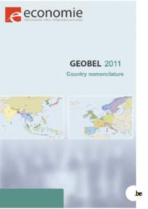 GEOBEL Country nomenclature  GEOBEL Country nomenclature The fourth edition of the Country nomenclature GEOBEL has been enlarged with the main currencies (ISO 4217), capitals and official languages. ISO-code XAF