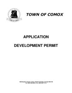 TOWN OF COMOX  APPLICATION DEVELOPMENT PERMIT[removed]Beaufort Avenue, Comox, British Columbia, Canada V9M 1R9