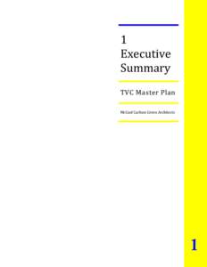 1  Executive  Summary  TVC Master Plan McCool Carlson Green Architects