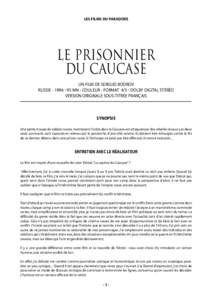 LES FILMS DU PARADOXE  le prisonnier du caucase UN FILM DE SERGUEI BODROV RUSSIEMN - COULEUR - FORMATDOLBY DIGITAL STÉRÉO