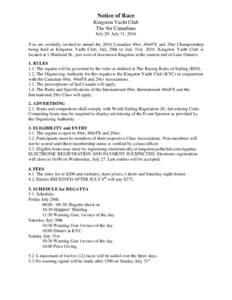 Notice of Race Kingston Yacht Club The 9er Canadians July 29- July 31, 2016 You are cordially invited to attend the 2016 Canadian 49er, 49erFX and 29er Championship being held at Kingston Yacht Club, July 29th to July 31