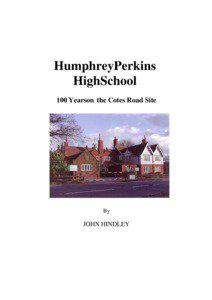 HumphreyPerkins HighSchool 100 Yearson the Cotes Road Site
