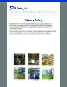 Program Management | Project Management | Construction Management  Privacy Policy AFG respects your concerns about maintaining the privacy of personal information you may provide to us, and we have taken reasonable steps