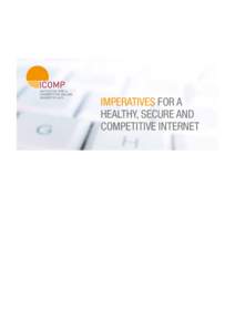 IMPERATIVES FOR A HEALTHY, SECURE AND COMPETITIVE INTERNET 2 Preamble