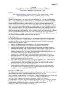 IDEA 241 TRANSAT Testing Tectonic Controls on the Cenozoic Evolution of Climate: a Latitudinal TRANSect of the ATlantic Ocean Contact: Daniel Praeg, Department of Geology, University College Dublin, Dublin 4, Ireland