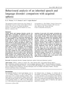 Brain (2002), 125, 452±464  Behavioural analysis of an inherited speech and language disorder: comparison with acquired aphasia K. E. Watkins,1 N. F. Dronkers2 and F. Vargha-Khadem1