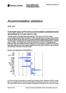 Transport and Tourism[removed]Accommodation statistics 2014, July  Overnight stays at Finnish accommodation establishments