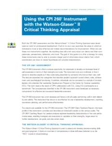 C P I 2 6 0 ®/ W A T S O N - G L A S E R ™ I I C R I T I C A L T H I N K I N G A P P R A I S A L / P A G E 1  ® Using the CPI 260 Instrument with the Watson-Glaser™ II