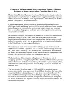 Counselor of the Department of State, Ambassador Thomas A. Shannon Testimony to Senate Appropriations Committee, July 10, 2014 Madam Chair, Mr. Vice Chairman, Members of the Committee, thank you for this opportunity to t