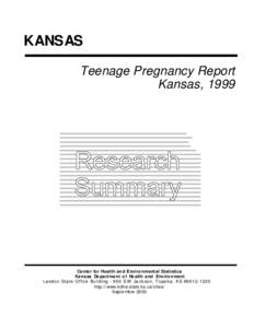 KANSAS Teenage Pregnancy Report Kansas, 1999 Ce nter for Health and Enviro n mental Statistics Kansas De part me nt o f He alth and Enviro n ment