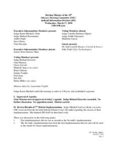 Meeting Minutes of the 24th Odyssey Steering Committee (OSC) Judicial Information Division (JID) Wednesday, March 17, 2010 2:06-4:06 p.m. Executive Subcommittee Members present: