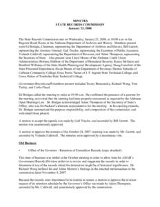 MINUTES STATE RECORDS COMMISSION January 23, 2008 The State Records Commission met on Wednesday, January 23, 2008, at 10:00 a.m. in the Regions Board Room at the Alabama Department of Archives and History. Members presen