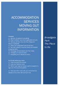 ACCOMMODATION SERVICES MOVING OUT INFORMATION Checklist Remove all personal belongings