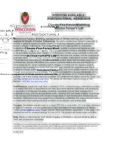 POSITION AVAILABLE: POSTDOCTORAL ASSOCIATE Climate-Fire-Forest Modeling, Monica Turner’s Lab  Postdoctoral Position: Modeling consequences of climate warming and novel fire