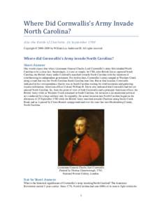 Where Did Cornwallis’s Army Invade North Carolina? Also the Battle of Charlotte, 26 September 1780 Copyright © 2008–2009 by William Lee Anderson III. All rights reserved.  Where did Cornwallis’s Army invade North 