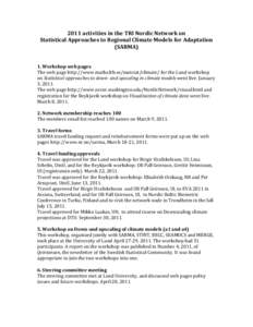 2011	
  activities	
  in	
  the	
  TRI	
  Nordic	
  Network	
  on	
   Statistical	
  Approaches	
  to	
  Regional	
  Climate	
  Models	
  for	
  Adaptation	
   (SARMA)	
     	
  