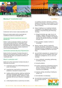 Levy Information Meaning of “construction work” CIVIL WORKS, RECLAIMING OR MOVEMENT OF LAND, ELECTRICAL FITTINGS, IRRIGATION FITTINGS, TELECOMMUNICATIONS FITTINGS, AND INSTALLATION OF LIFTS ARE SOME OF THE WORKS